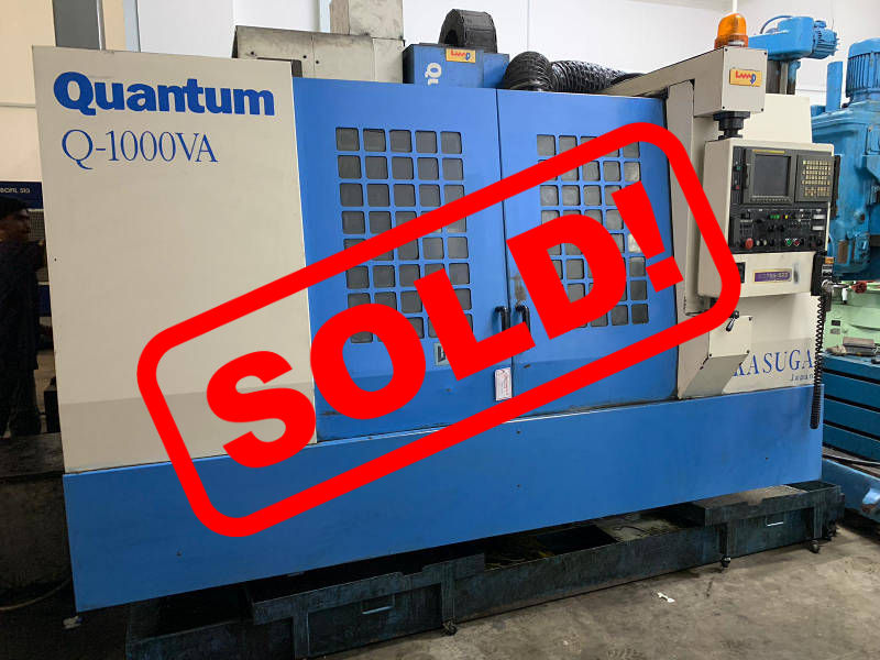USED KASUGA QUANTUM Q-1000VA VERTICAL MACHINING CENTER – Bhavani